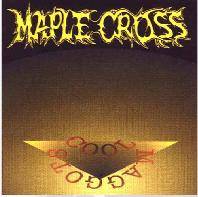 Maple Cross : Cool Maggots
